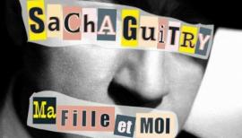 Sacha Guitry, Ma Fille et Moi, The Playground Theatre
