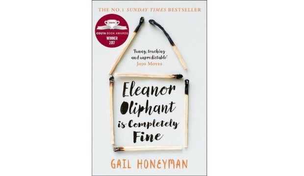 Eleanor Oliphant is Completely Fine by Gail Honeyman (now out in paperback)