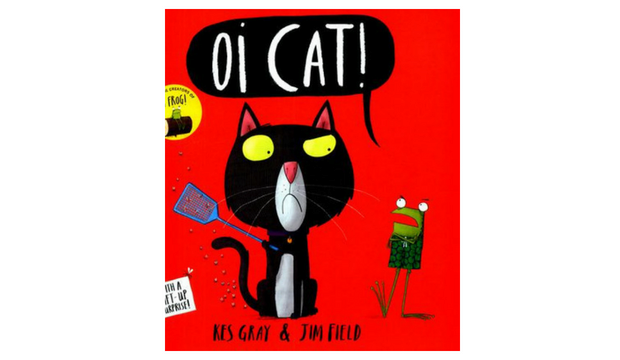 Oi Cat! by Kes Gray and Jim Field 