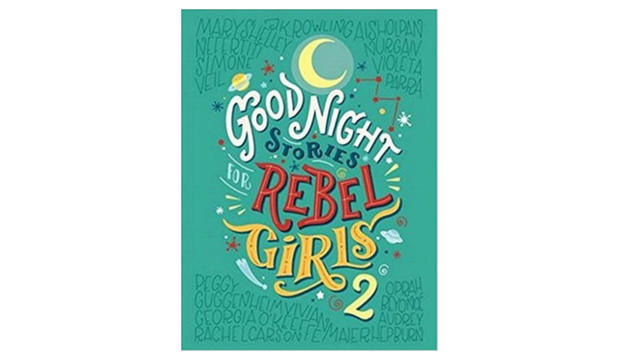 Good Night Stories For Rebel Girls 2 by Elena Favilli and Francesca Cavallo
