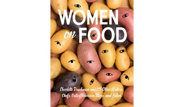 Women on Food edited by Charlotte Druckman
