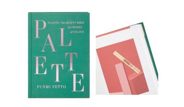 Palette: The Beauty Bible for Women of Colour by Funmi Fetto (Hodder & Stoughton, £25)