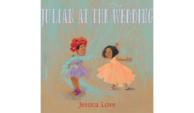 Julian at the Wedding by Jessica Love