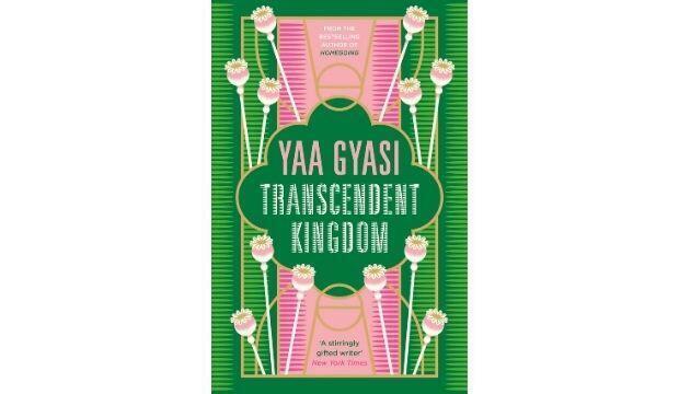 Transcendent Kingdom, by Yaa Gyasi