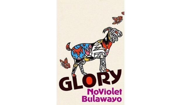 Glory, by NoViolet Bulawayo 