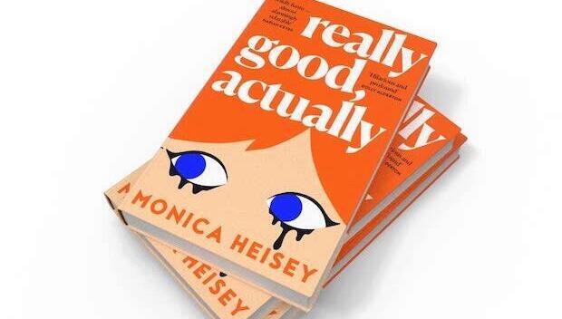Really Good, Actually by Monica Heisey 