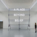 © Nathan Coley, A Place Beyond Belief, 2012