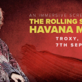 The Rolling Stones ‘Havana Moon’ Immersive Experience 