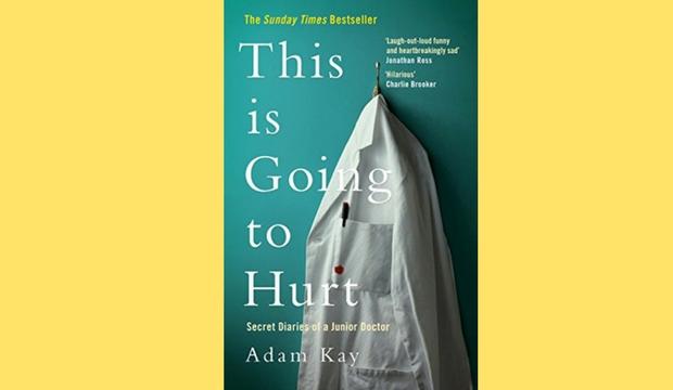 This is Going to Hurt by Adam Kay 