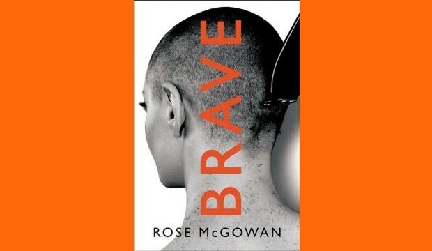 Brave by Rose McGowan