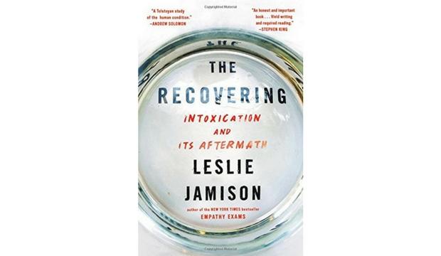 The Recovering by Leslie Jamison 
