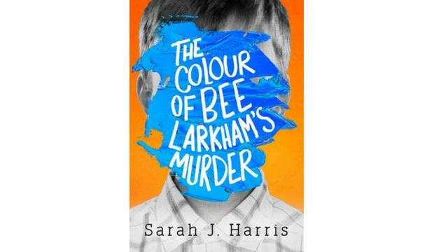 The Colour of Bee Larkham's Murder by Sarah J Harris