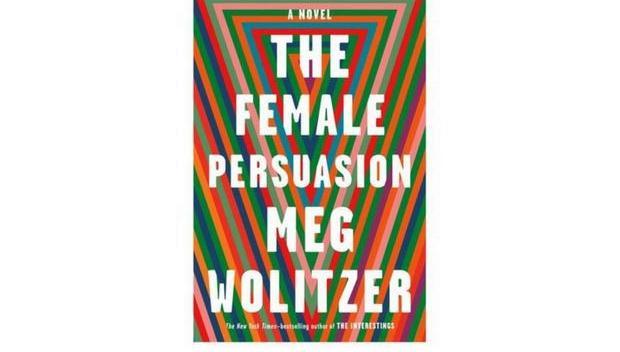 The Female Persuasion by Meg Wolitzer 