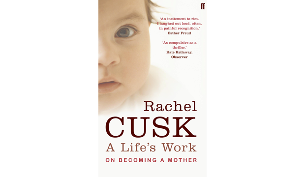 A Life's Work Rachel Cusk