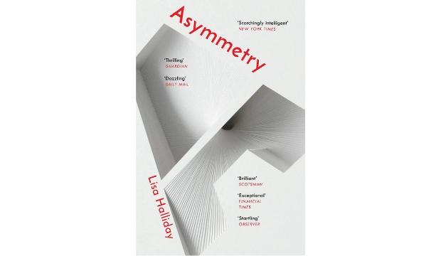 Asymmetry by Lisa Halliday 