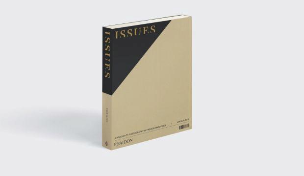 ​Issues: A History of Photography in Fashion Magazines by Vince Aletti