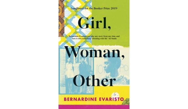 Girl, Woman, Other by Bernardine Evaristo 