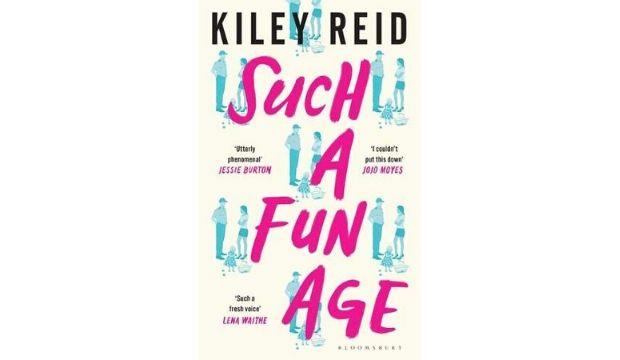 Such a Fun Age by Kiley Reid