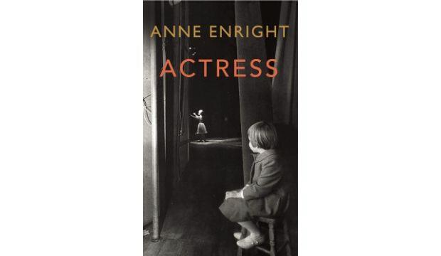 Actress by Anne Enright 