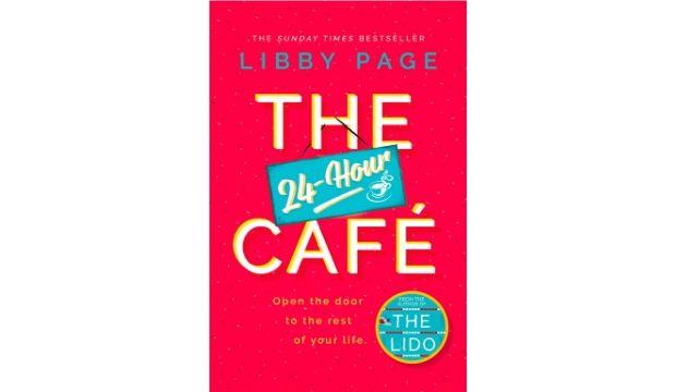 The 24-Hour Café by Libby Page