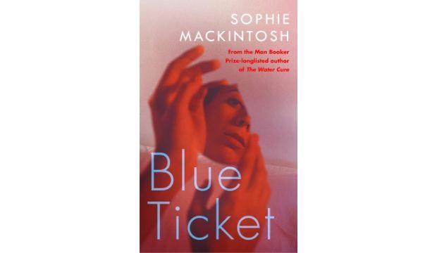 Blue Ticket by Sophie Mackintosh 