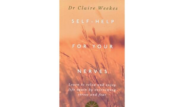 Self-Help For Your Nerves, Dr. Claire Weeks 