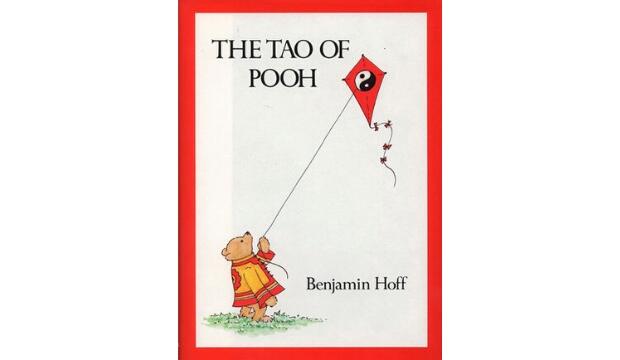  The Tao of Pooh, by Benjamin Hoff