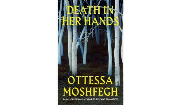 Death in Her Hands by Ottessa Moshfegh 