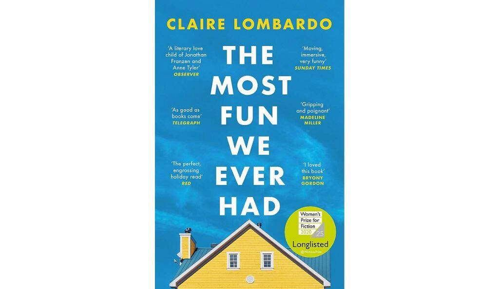 The Most Fun We Ever Had by Claire Lombardo 
