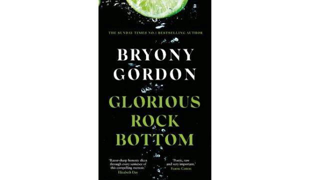 Glorious Rock Bottom by Bryony Gordon 