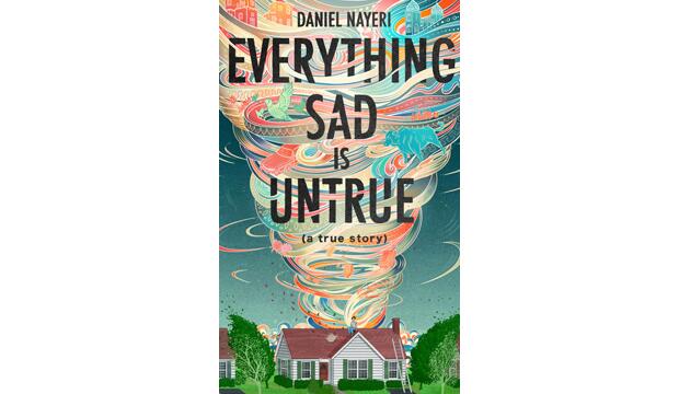 Everything Sad is Untrue by Daniel Mayeri