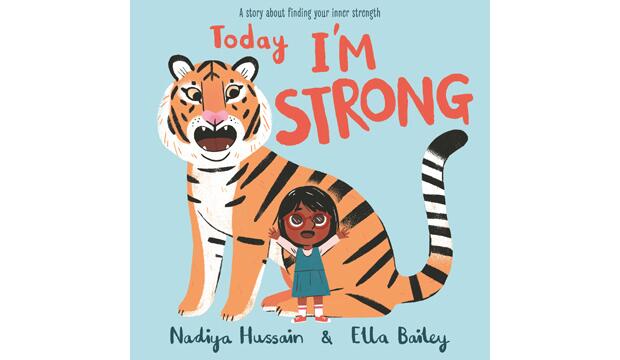 Today I'm Strong by Nadiya Hussain and Ella Bailey 