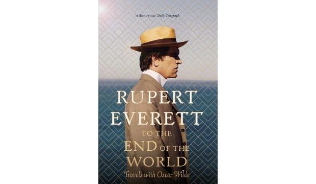 To the End of the World by Rupert Everett 