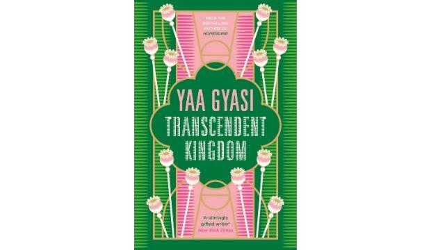 Transcendent Kingdom, by Yaa Gyasi 