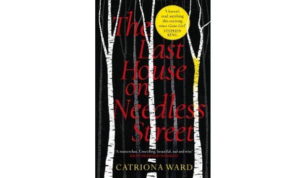 The Last House on Needless Street, by Catriona Ward