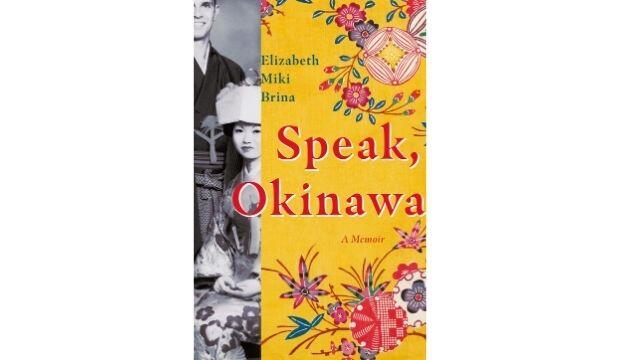 Speak, Okinawa by Elizabeth Miki Brina 