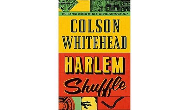 Harlem Shuffle by Colson Whitehead 