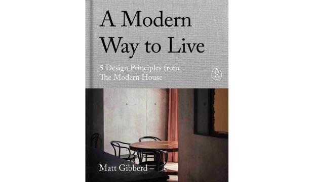 A Modern Way to Live, by Matt Gibberd 