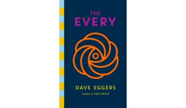 The Every, by Dave Eggers 