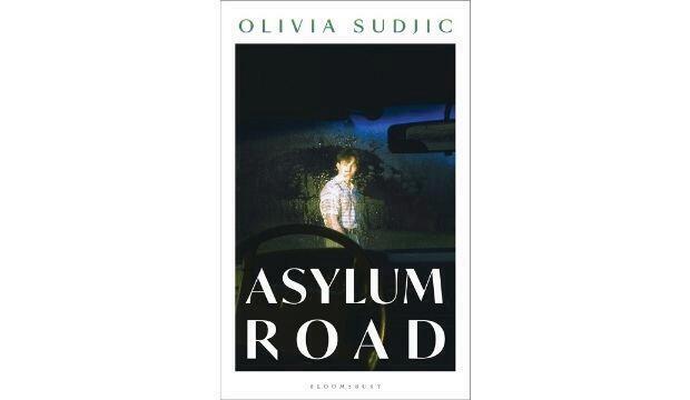 Asylum Road, by Olivia Sudjic