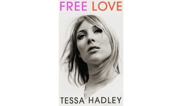 Free Love, by Tessa Hadley 