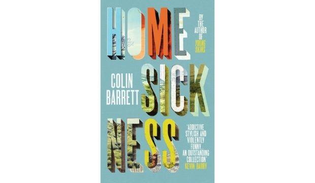 Homesickness by Colin Barrett 