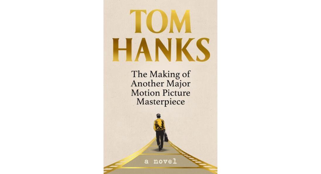 The Making of Another Major Motion Picture Masterpiece by Tom Hanks 