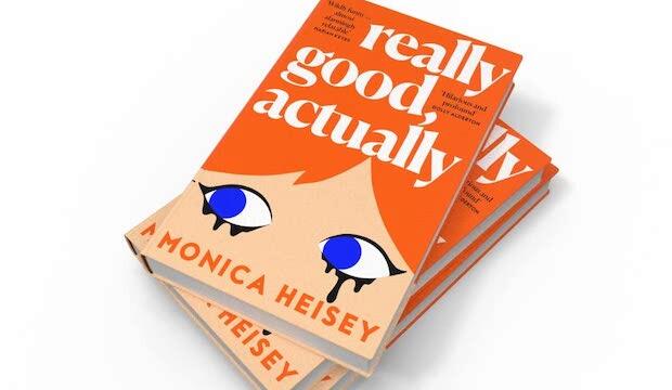 Really Good, Actually, Monica Heisey 